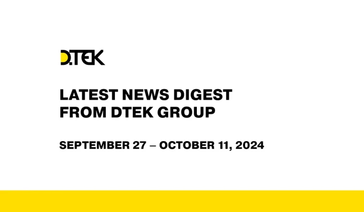 DTEK Group digest from September 27 – October 11, 2024