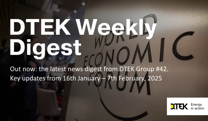 DTEK Group Highlights: 16th January – 7th February, 2025
