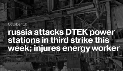 russia attacks DTEK power stations in third strike this week; injures energy worker