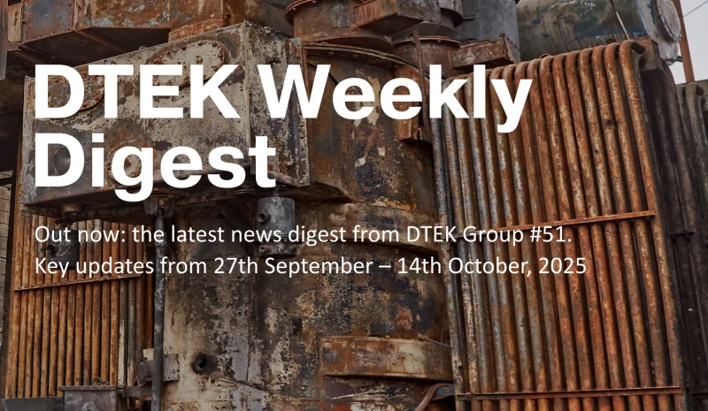 DTEK Group Highlights: 27th September – 14th October, 2025