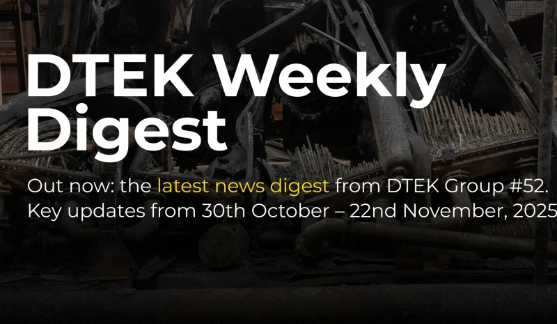 DTEK Group Highlights: 30th October – 22nd November, 2025