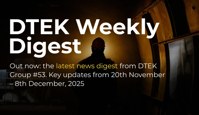 DTEK Group Highlights: 20th November – 8th December, 2025