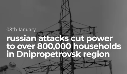 russian attacks cut power to over 800,000 in Dnipropetrovsk region