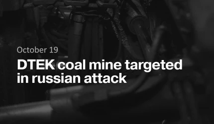 DTEK coal mine targeted in russian attack