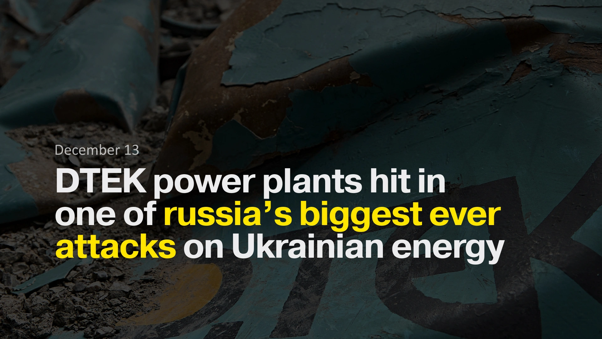 DTEK power plants hit in one of russia’s biggest ever attacks on Ukrainian energy
