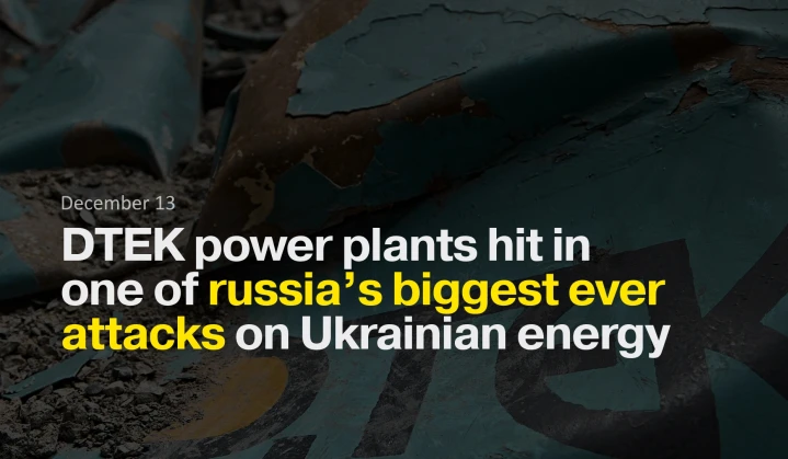 DTEK power plants hit in one of russia’s biggest ever attacks on Ukrainian energy